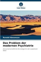 Das Problem Der Modernen Psychiatrie Ronald Abramson