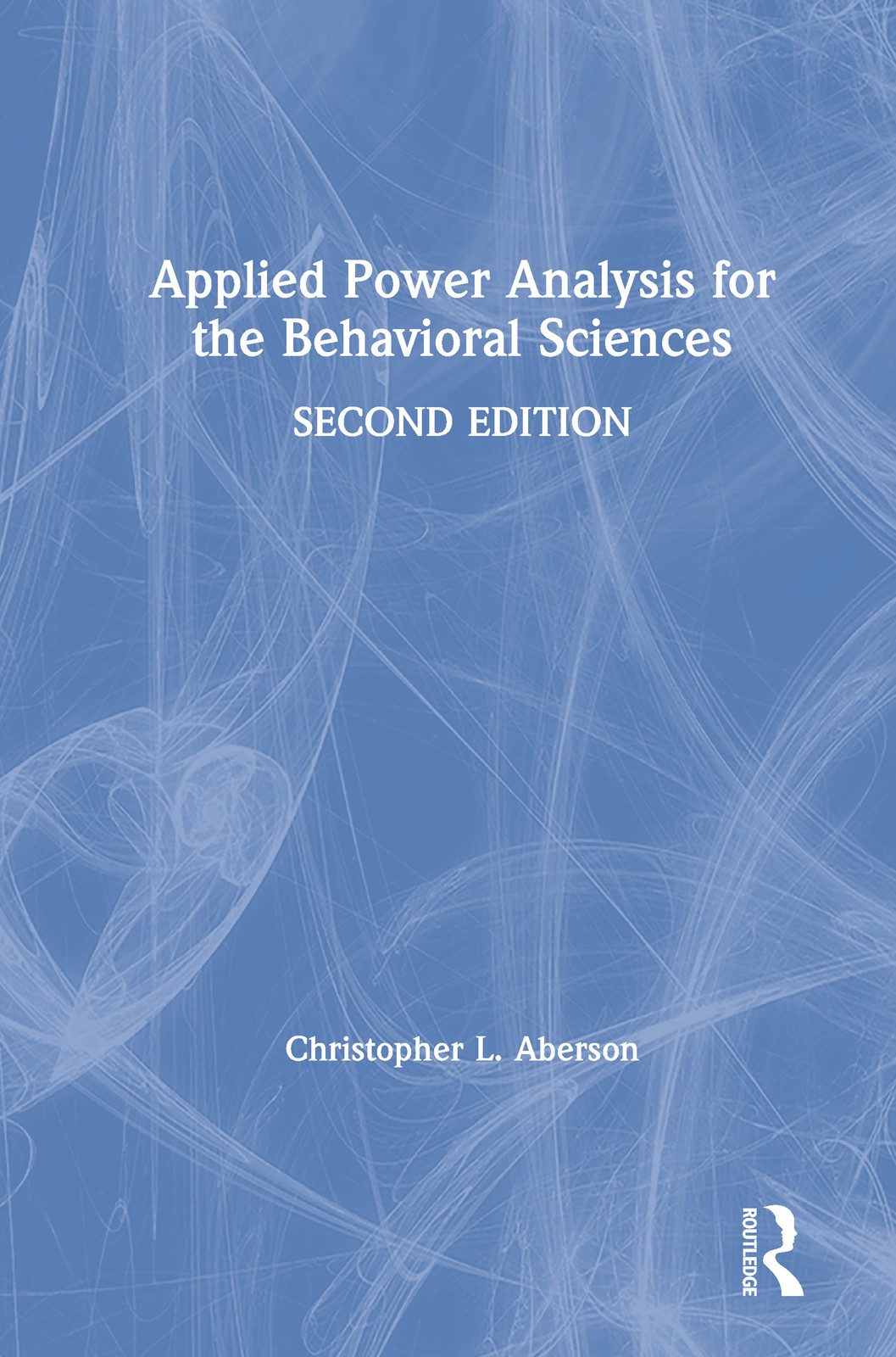 Applied Power Analysis for the Behavioral Sciences - 2nd Edition