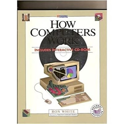 How Computers Work - Expanded CD-ROM Version Compact Disc Ron Whi