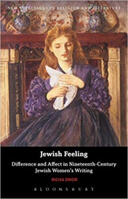 Richa Dwor - Jewish Feeling   Difference and Affect in Nineteenth-Cent - X555z