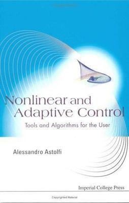 Nonlinear and Adaptive Control: Tools and Algorithms for the User, , Very Good B