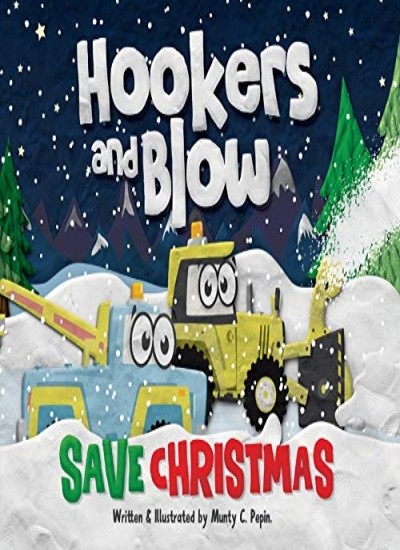 Hookers and Blow Save Christmas.by Pepin  New 9781777225100 Fast Free Shipping**
