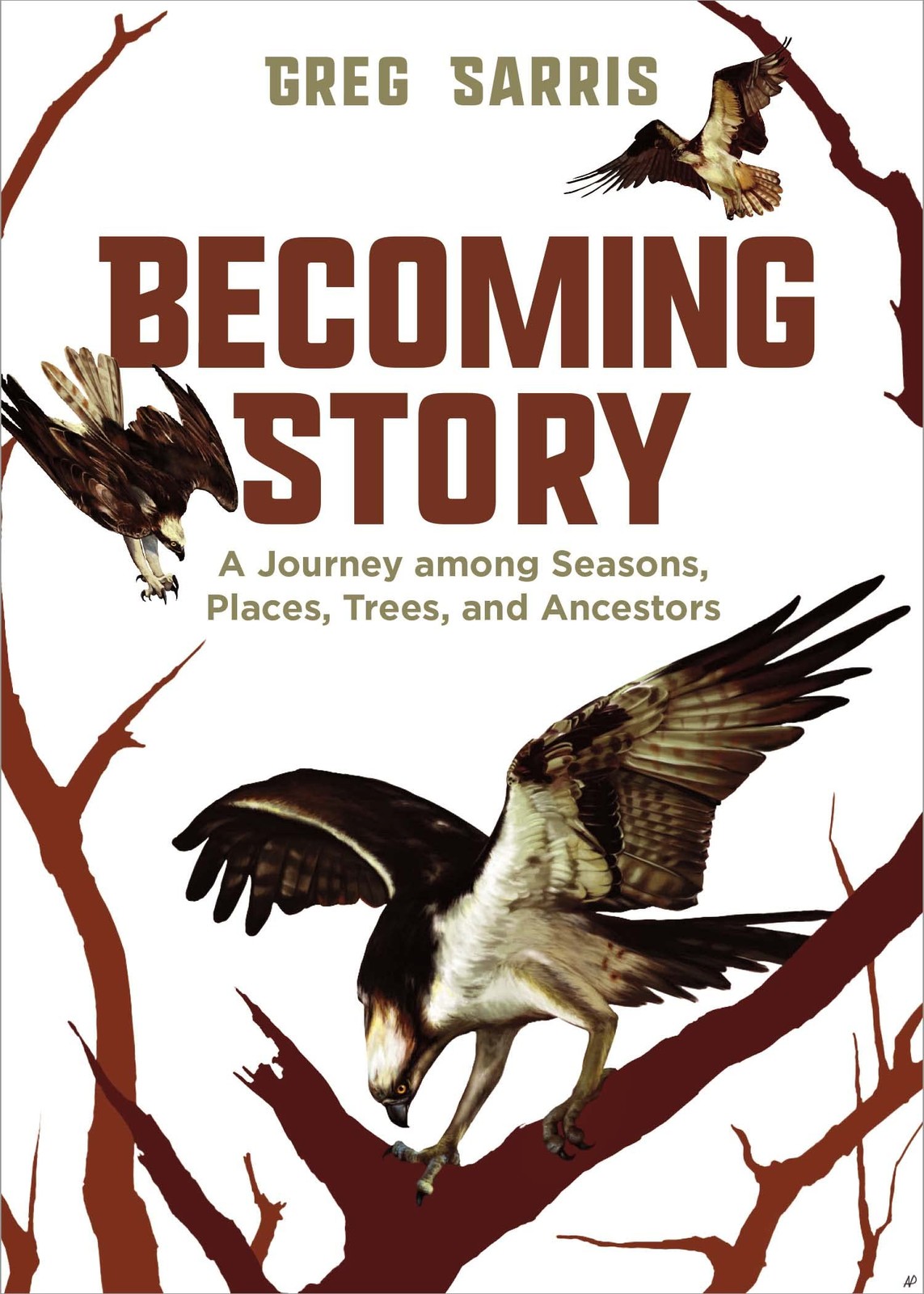 Becoming Story: A Journey among Seasons, Places, Trees, and Ancestors. Sarris** - Image 5