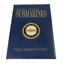 United States Submarines Naval Submarine League 2004 Hardcover Book WWII Navy