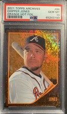 2021 Topps Archives Chipper Jones #86 Orange Hot Foil /15 PSA 10 GEM MT POP OF 1