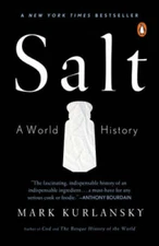 Salt: A World History - Paperback By Kurlansky, Mark - VERY GOOD