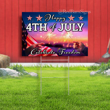 Happy 4th Of July Celebrate Freedom Indoor Outdoor Yard Sign with metal stakes