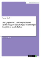 "Der \"JäGerblick\". Eine Vergleichende Eyetracking-Studie Zur Objekterkennung In"