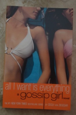 All I Want is Everything A Gossip Girl, Von Ziegesar, Cecily - ENGLISCH - A9