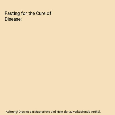 Fasting for the Cure of Disease, Linda Hazzard