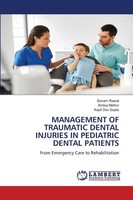 Management Of Traumatic Dental Injuries In Pediatric Dental Patients Sonam Rawat