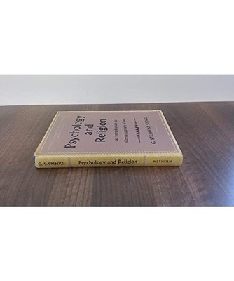 Psychology and Religion [Manual of Modern Psychology S.], Spinks, G.Stephens