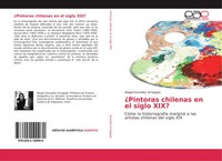 Abigail GonzáLez Arriagada | ¿Pintoras Chilenas En El Siglo Xix? | Taschenbuch