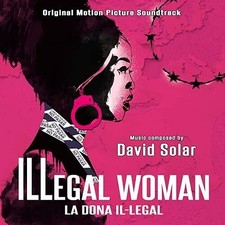 David Solar - Illegal Woman (Original Motion Picture Soundtrack) [Used Very Good David Solar - Illegal Woman (Original Motion Picture Soundtrack) [Used Very Good
