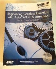 Engineering Graphics Essentials with AutoCAD 2015 Instruction w/ Disc