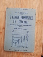 Il Calcolo Differenziale Ed Integrale -MANUALI HOEPLI- Bessiere 1936