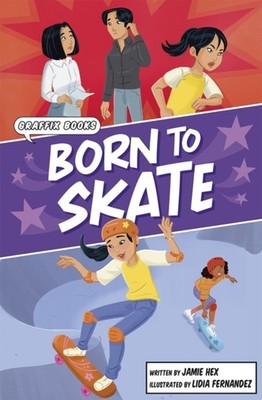 Born to Skate Graphic Reluctant Reader by Jamie Hex (Paperback Book)