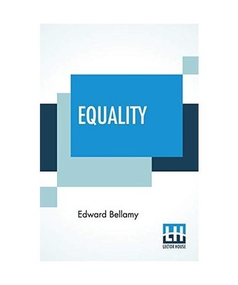 Equality, Edward Bellamy