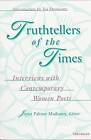 Truthtellers of the Times: Interviews with Contemporary Women Poets by The University of Michigan Press (Paperback, 1998)