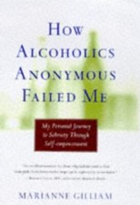 How Alcoholics Anonymous Faile - Hardcover - ...