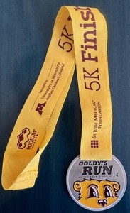 GOLDY'S RUN Running 5K Finisher 2014 Medal MINNESOTA UofM Twin Cities  St Judes 
