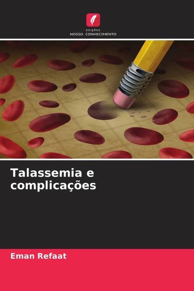 Eman Refaat | Talassemia E ComplicaçõEs | Taschenbuch | Portugiesisch (2022)-image