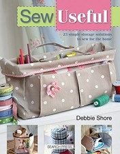 Sew Useful: 23 Simple Storage Solutio..., Shore, Debbie