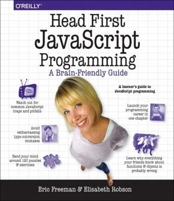 Head First JavaScript Programming : A Brain-Friendly Guide Paperb