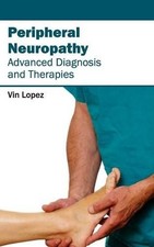 Peripheral Neuropathy - Advanced Diagnosis an...