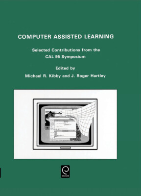 Computer Assisted Learning: Selected Contributions From The Cal 95 Symposiu...