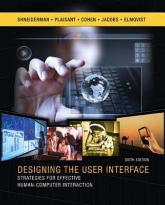 Designing the User Interface: Strategies for Effective Human-Computer: Used