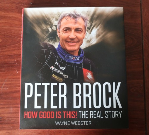 PETER BROCK How Good Is This! The Real Story Holden Bathurst