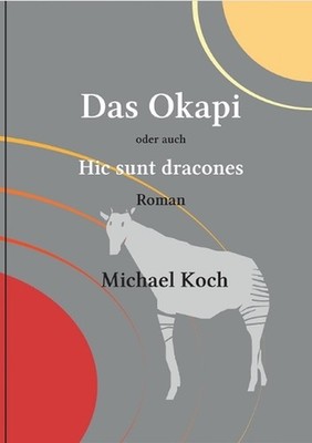Das Okapi: Hic sunt dracones by Michael Koch (German) Paperback Book