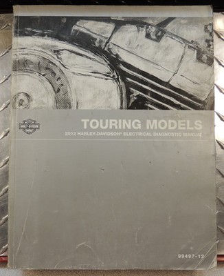 OEM HARLEY 2012 TOURING ELECTRICAL DIAGNOSTIC MANUAL WIRING DIAGRAMS 99497-12