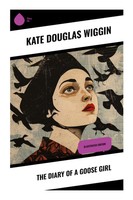 Kate Douglas Wiggin | The Diary Of A Goose Girl | Taschenbuch | Englisch (2023)