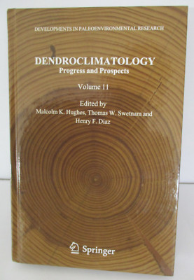 Dendroclimatology: Progress and Prospects by Malcolm K Hughes, Climate Research