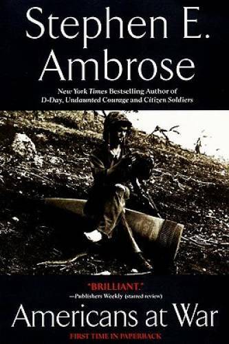 Americans at War - Paperback By Ambrose, Stephen E. - GOOD