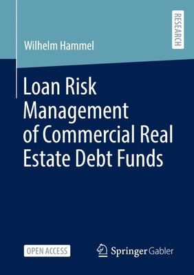 Loan Risk Management of Commercial Real Estate Debt Funds | Wilhelm Hammel | xv