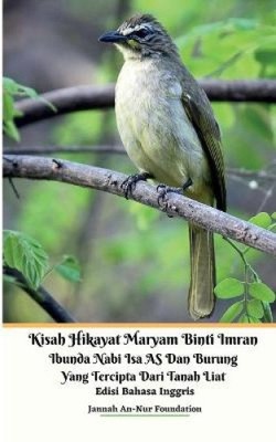 Kisah Hikayat Maryam Binti Imran Ibunda Nabi Isa AS Dan Burung Yang Tercipta