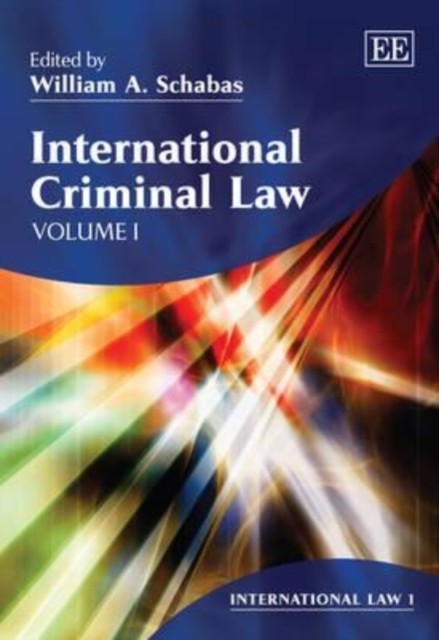 International Criminal Law Schabas Hardback Edward Elgar 9781848449756