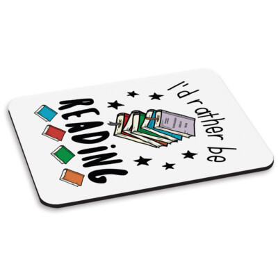 I'D Rather Sein Lesen PC Computer Mauspad Lustig Bücherwurm Liebe Nerd Streber