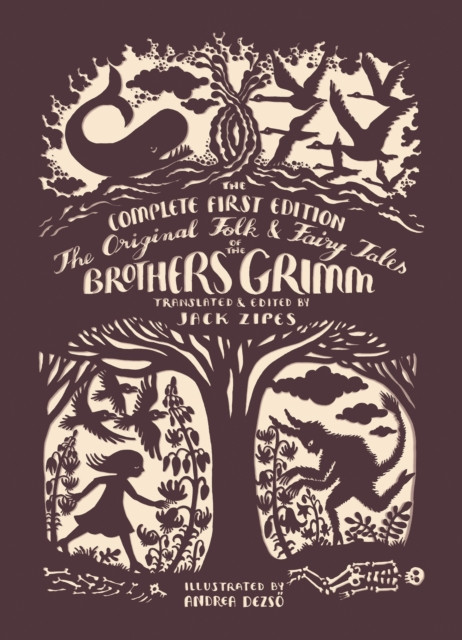 The Original Folk and Fairy Tales of the Brothers Grimm by Jacob Grimm