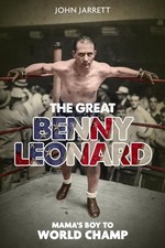 The Great Benny Leonard: Mama'S Boy to World Champ by John Jarrett (English) Har