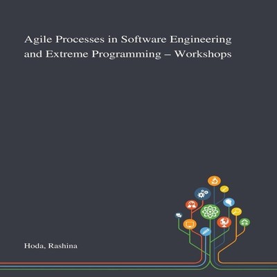 Agile Processes in Software Engineering and Extreme Programming -
