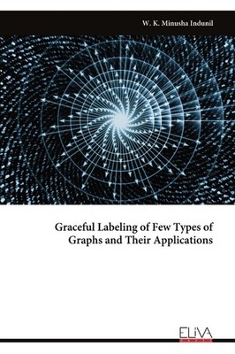Graceful Labeling Of Few Types Of Graphs And Their Applications