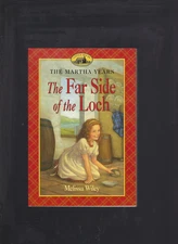 The Far Side of the Loch The Martha Years Little House Series UNREAD!