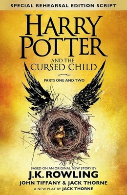 Harry Potter and The Cursed Child - Parts One and Two: The Official Script Book