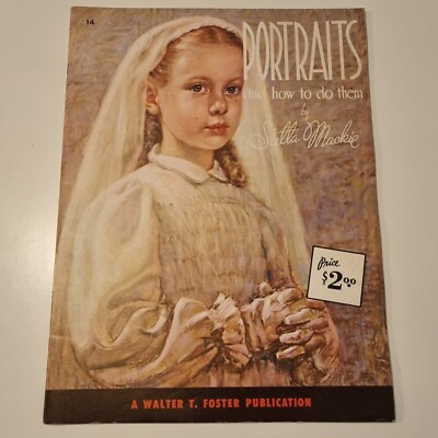 Portrains And How To Do Them Stella Mackie Art Book A Walter Foster Publication
