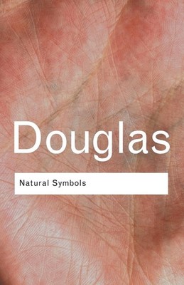 Natural Symbols: Explorations in Cosmology (Routledge Classics)