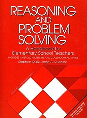 Reasoning and Problem Solving : A Handbook for Elementary School
